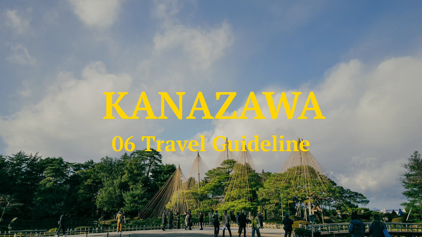 06 Travel Guideline - KANAZAWA